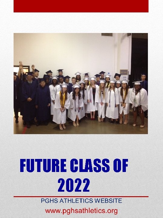 FUTURE CLASS OF 2022 