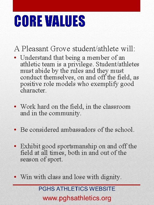 CORE VALUES A Pleasant Grove student/athlete will: • Understand that being a member of
