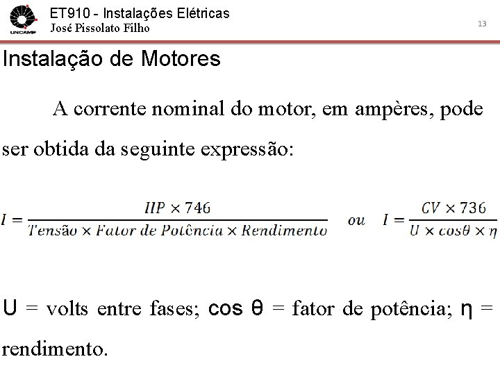 ET 910 - Instalações Elétricas José Pissolato Filho 13 Instalação de Motores A corrente