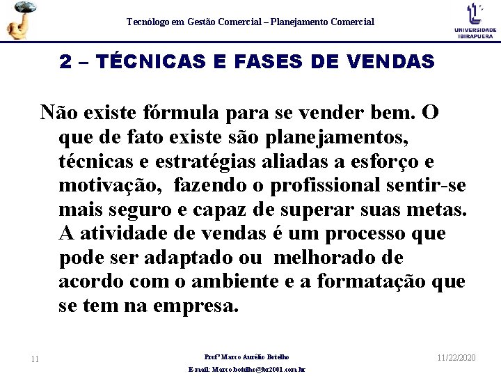 Tecnólogo em Gestão Comercial – Planejamento Comercial 2 – TÉCNICAS E FASES DE VENDAS