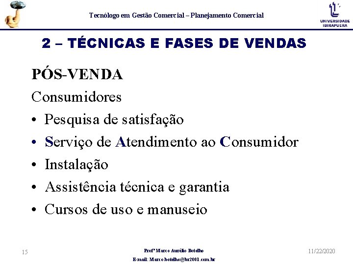 Tecnólogo em Gestão Comercial – Planejamento Comercial 2 – TÉCNICAS E FASES DE VENDAS