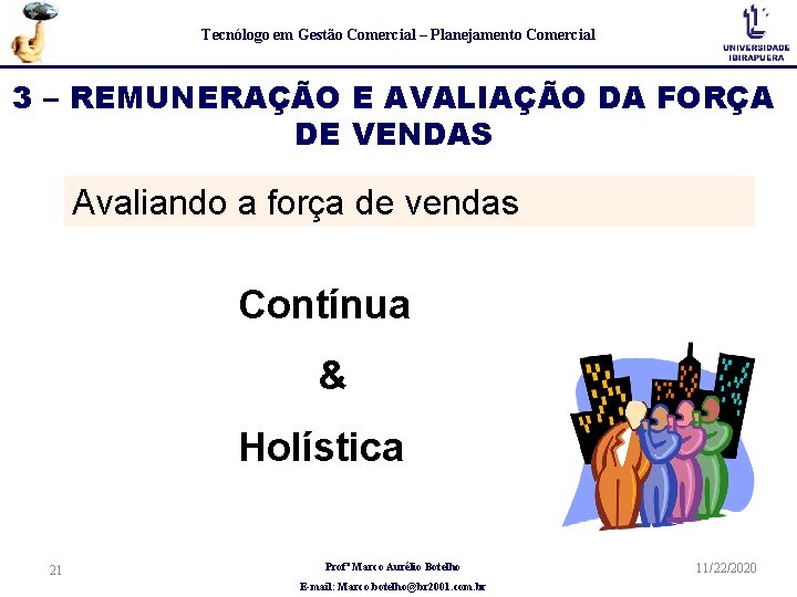 Tecnólogo em Gestão Comercial – Planejamento Comercial 3 – REMUNERAÇÃO E AVALIAÇÃO DA FORÇA