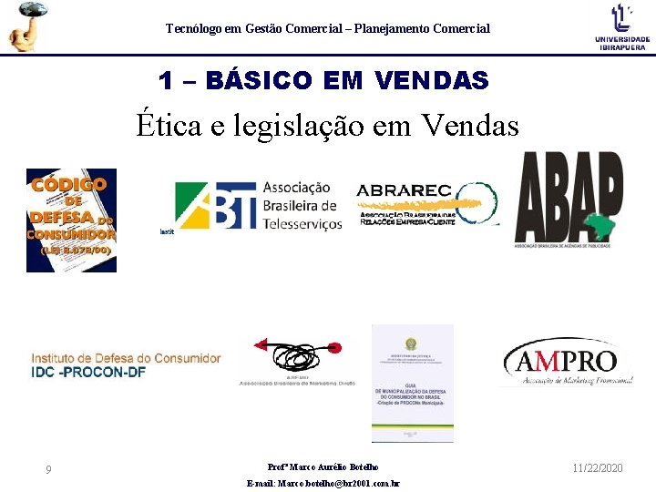 Tecnólogo em Gestão Comercial – Planejamento Comercial 1 – BÁSICO EM VENDAS Ética e