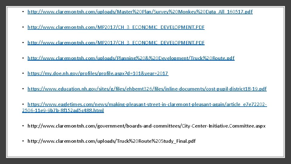  • http: //www. claremontnh. com/uploads/Master%20 Plan/Survey%20 Monkey%20 Data_All_160517. pdf • http: //www. claremontnh.