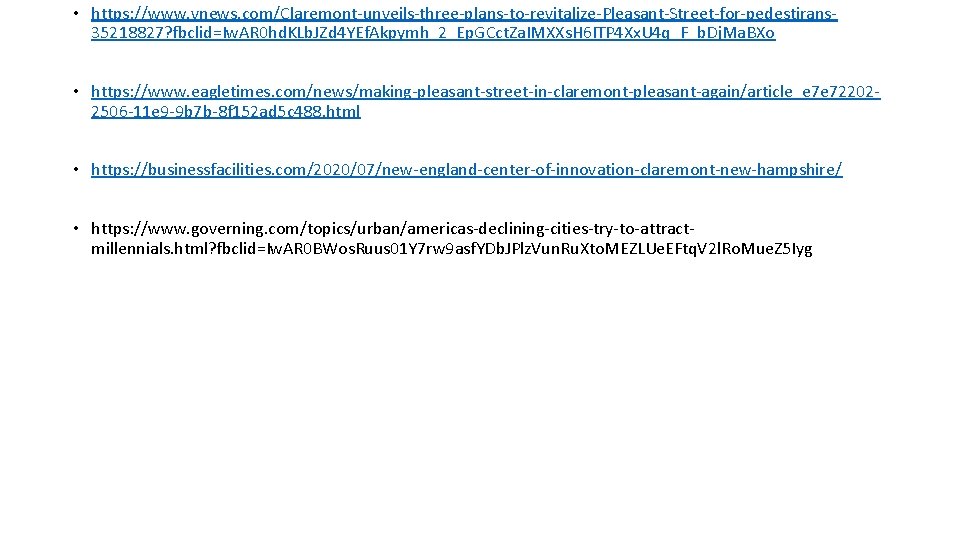  • https: //www. vnews. com/Claremont-unveils-three-plans-to-revitalize-Pleasant-Street-for-pedestirans 35218827? fbclid=Iw. AR 0 hd. KLb. JZd 4
