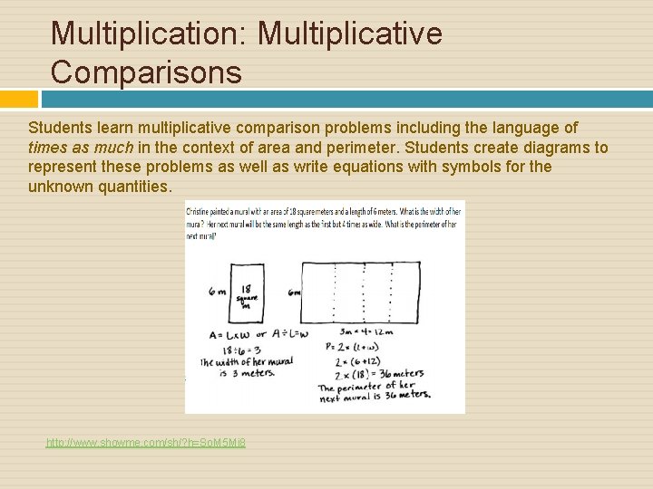 Multiplication: Multiplicative Comparisons Students learn multiplicative comparison problems including the language of times as
