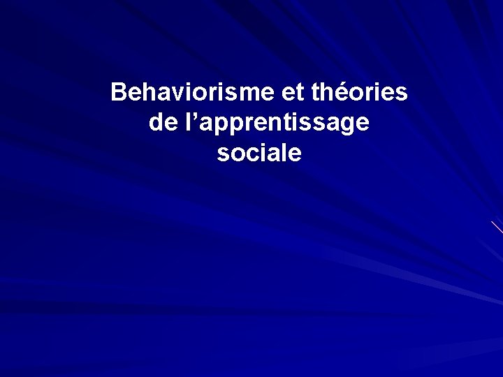 Behaviorisme et théories de l’apprentissage sociale 