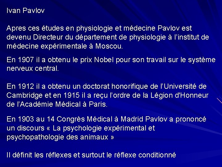 Ivan Pavlov Apres ces études en physiologie et médecine Pavlov est devenu Directeur du