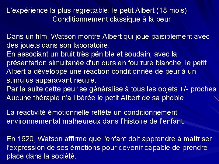 L’expérience la plus regrettable: le petit Albert (18 mois) Conditionnement classique à la peur