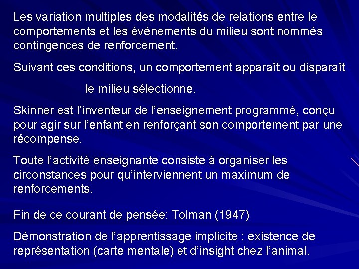 Les variation multiples des modalités de relations entre le comportements et les événements du