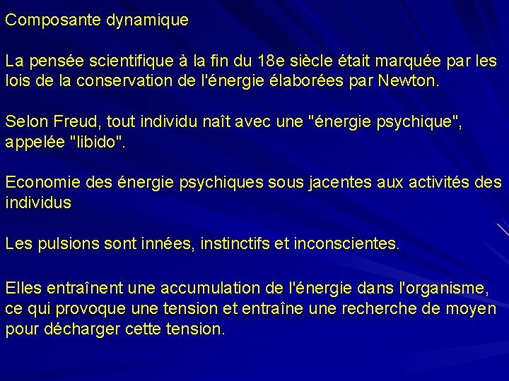 Composante dynamique La pensée scientifique à la fin du 18 e siècle était marquée