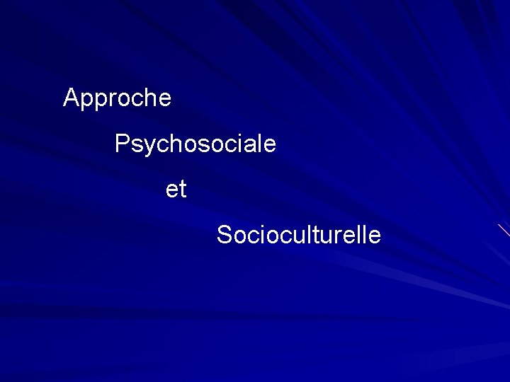 Approche Psychosociale et Socioculturelle 
