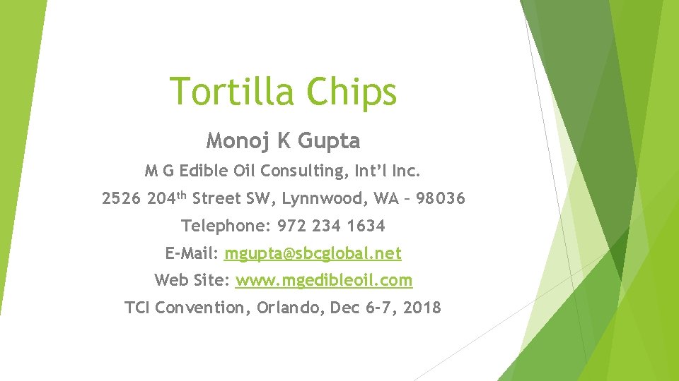 Tortilla Chips Monoj K Gupta M G Edible Oil Consulting, Int’l Inc. 2526 204