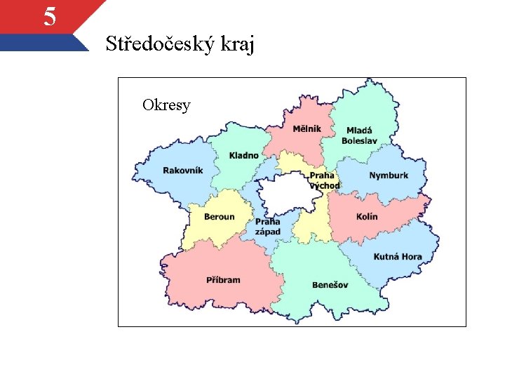 5 Středočeský kraj Okresy 