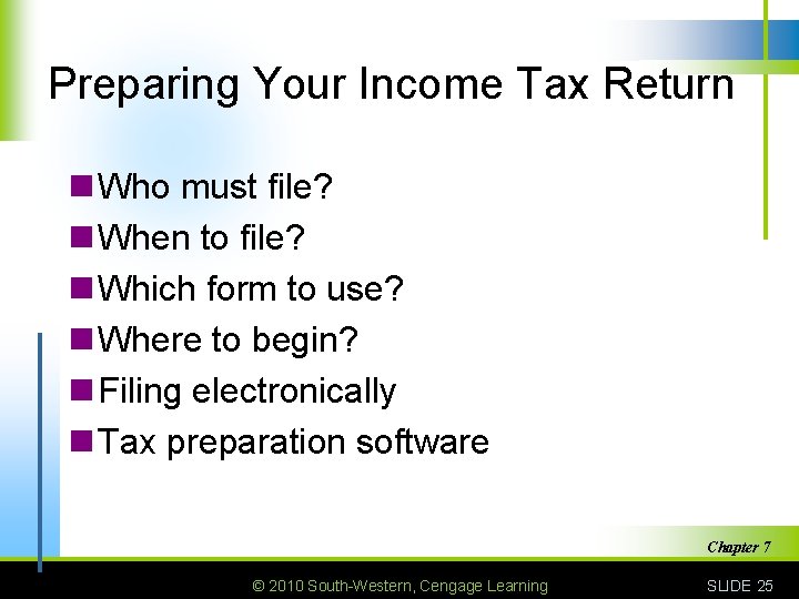 Preparing Your Income Tax Return n Who must file? n When to file? n