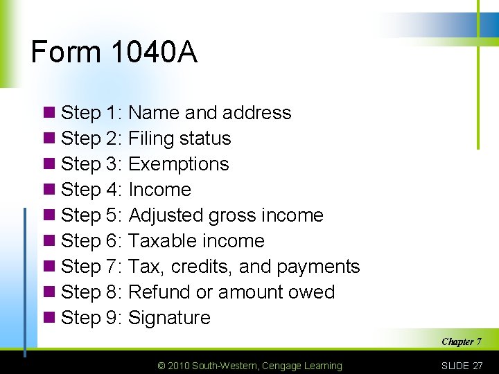 Form 1040 A n Step 1: Name and address n Step 2: Filing status