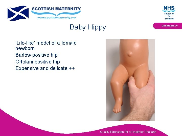 Baby Hippy ‘Life-like’ model of a female newborn Barlow positive hip Ortolani positive hip