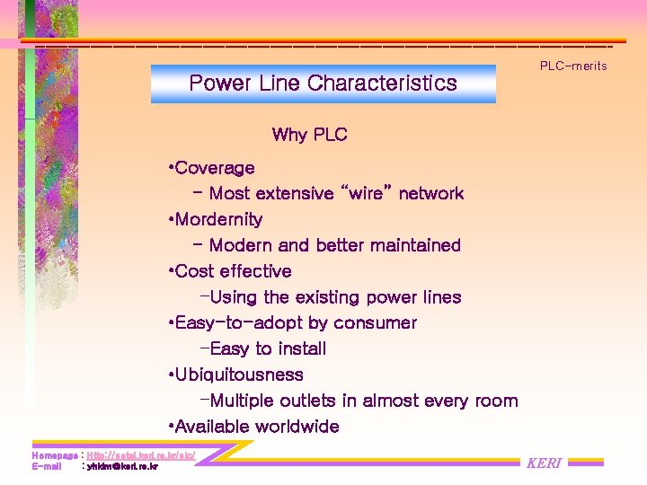 Power Line Characteristics PLC-merits Why PLC • Coverage - Most extensive “wire” network • Power Line Characteristics PLC-merits Why PLC • Coverage - Most extensive “wire” network •