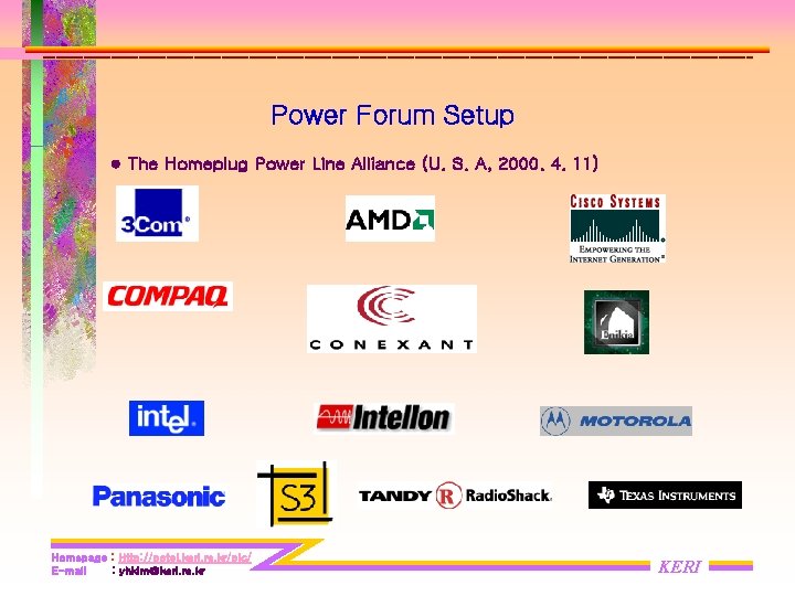 Power Forum Setup The Homeplug Power Line Alliance (U. S. A, 2000. 4. 11) Power Forum Setup The Homeplug Power Line Alliance (U. S. A, 2000. 4. 11)