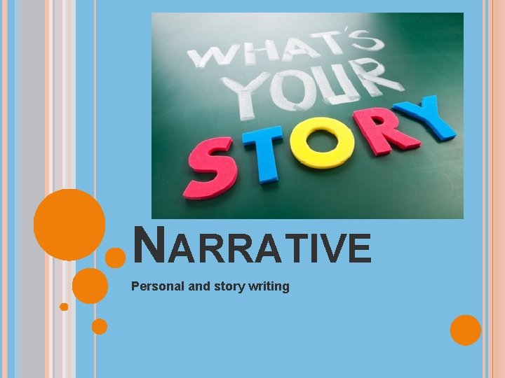 NARRATIVE Personal and story writing 