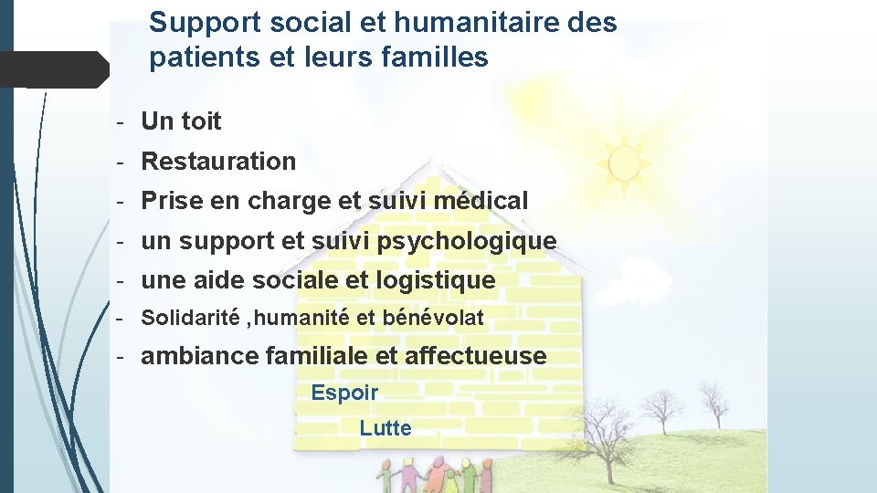 Support social et humanitaire des patients et leurs familles - Un toit - Restauration