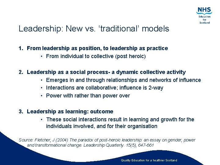 Leadership: New vs. ‘traditional’ models 1. From leadership as position, to leadership as practice