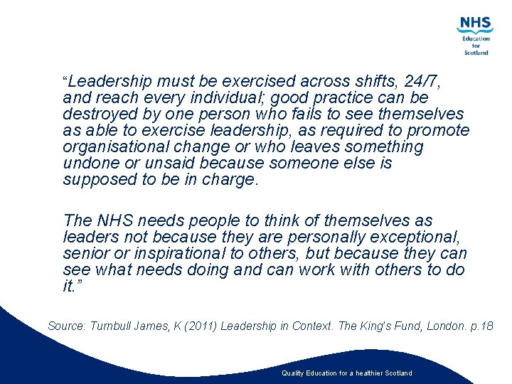 “Leadership must be exercised across shifts, 24/7, and reach every individual; good practice can
