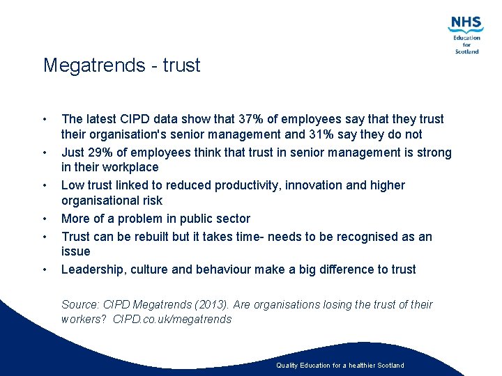 Megatrends - trust • • • The latest CIPD data show that 37% of