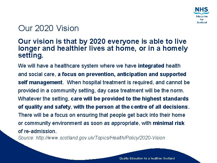 Our 2020 Vision Our vision is that by 2020 everyone is able to live