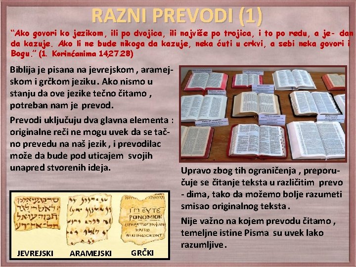 RAZNI PREVODI (1) “Ako govori ko jezikom, ili po dvojica, ili najviše po trojica,