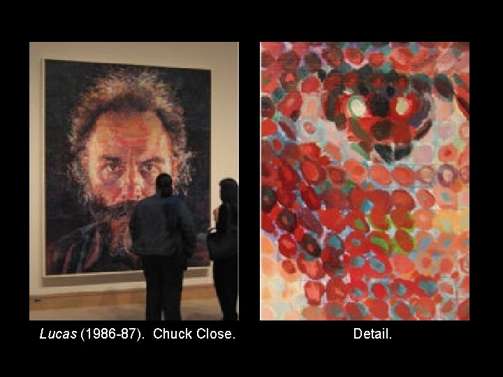 Lucas (1986 -87). Chuck Close. Detail. 