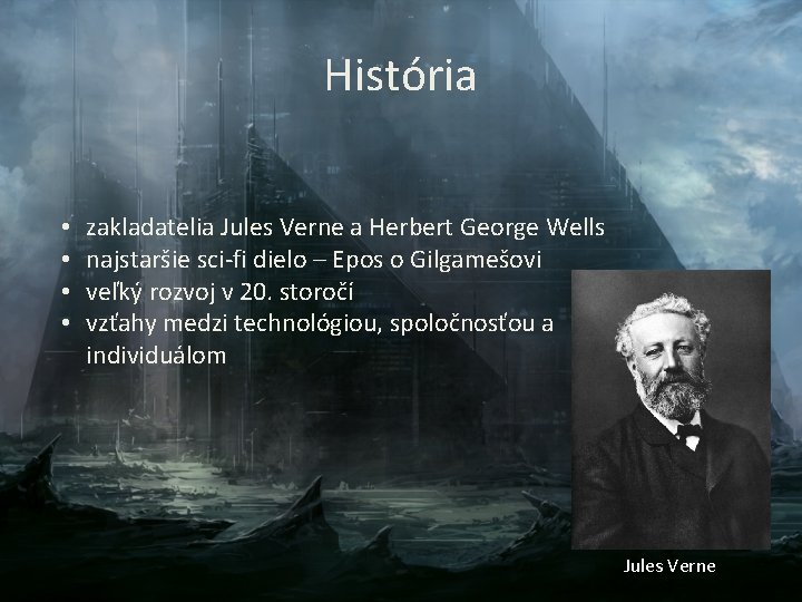 História • • zakladatelia Jules Verne a Herbert George Wells najstaršie sci-fi dielo – História • • zakladatelia Jules Verne a Herbert George Wells najstaršie sci-fi dielo –