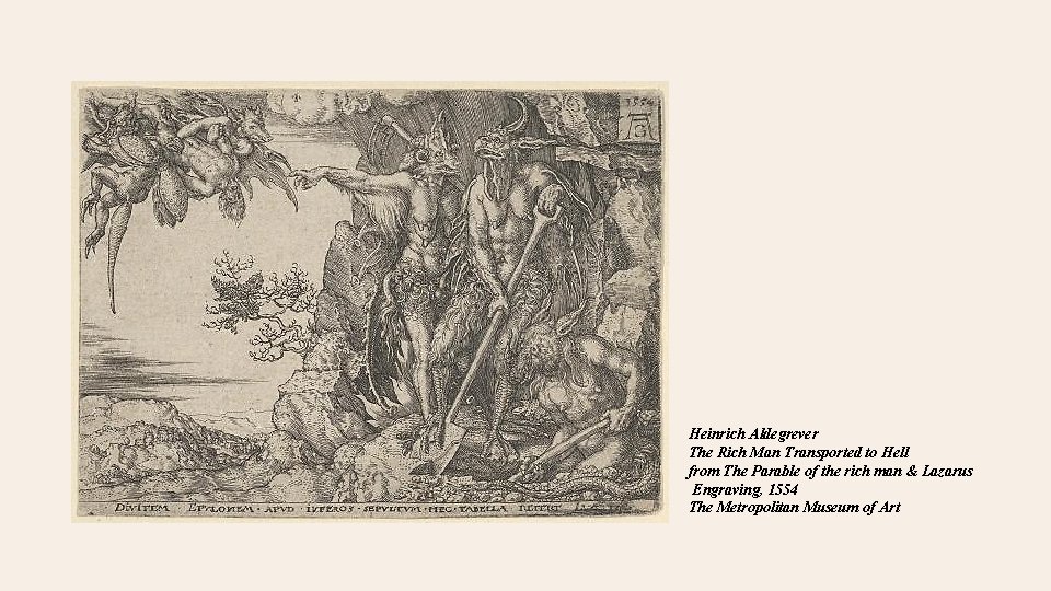 Heinrich Aldegrever The Rich Man Transported to Hell from The Parable of the rich Heinrich Aldegrever The Rich Man Transported to Hell from The Parable of the rich
