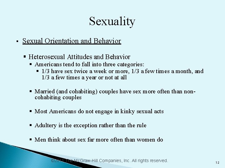 Sexuality § Sexual Orientation and Behavior § Heterosexual Attitudes and Behavior § Americans tend