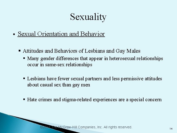 Sexuality § Sexual Orientation and Behavior § Attitudes and Behaviors of Lesbians and Gay