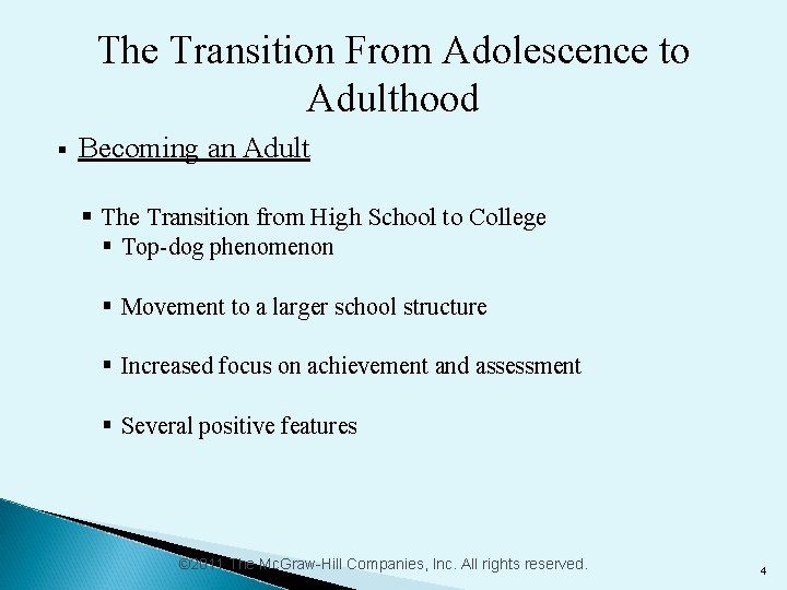 The Transition From Adolescence to Adulthood § Becoming an Adult § The Transition from