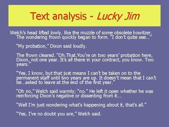 Text analysis - Lucky Jim Welch’s head lifted lowly, like the muzzle of some