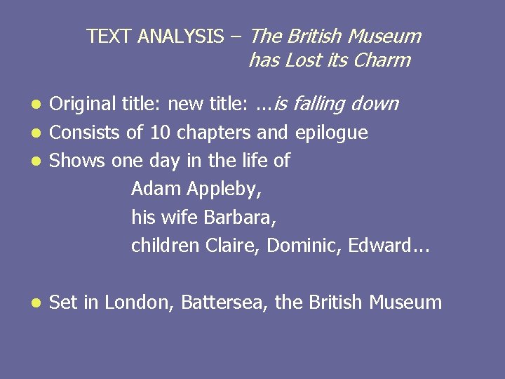 TEXT ANALYSIS – The British Museum has Lost its Charm Original title: new title: