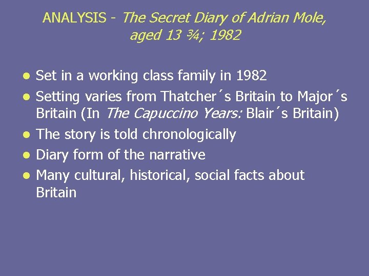 ANALYSIS - The Secret Diary of Adrian Mole, aged 13 ¾; 1982 l l
