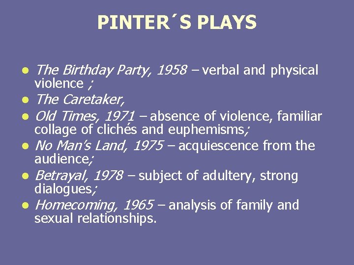 PINTER´S PLAYS l l l The Birthday Party, 1958 – verbal and physical violence