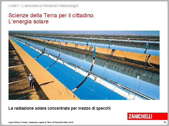 Unità 7 - L’atmosfera e i fenomeni meteorologici Scienze della Terra per il cittadino. Unità 7 - L’atmosfera e i fenomeni meteorologici Scienze della Terra per il cittadino.