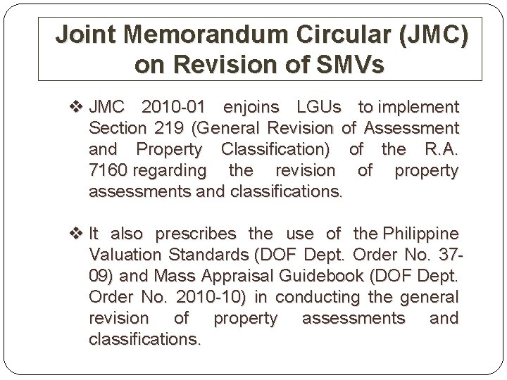 Joint Memorandum Circular (JMC) on Revision of SMVs v JMC 2010 -01 enjoins LGUs
