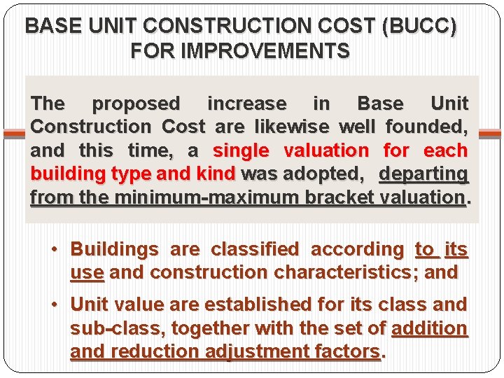 BASE UNIT CONSTRUCTION COST (BUCC) FOR IMPROVEMENTS The proposed increase in Base Unit Construction