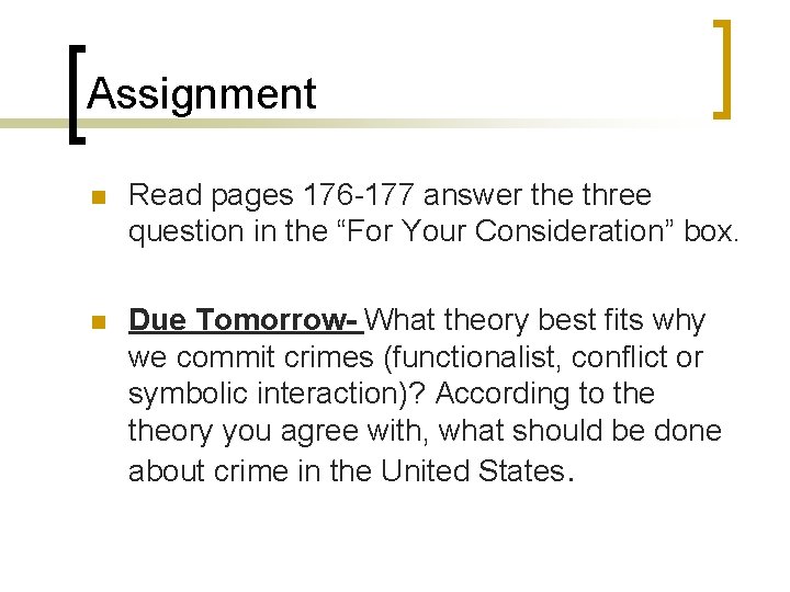 Assignment n Read pages 176 -177 answer the three question in the “For Your