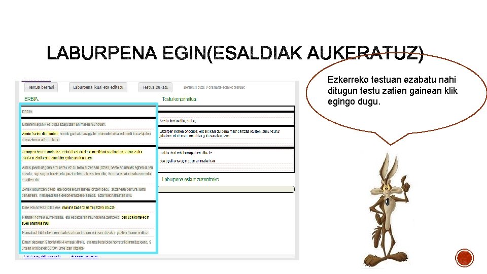 Ezkerreko testuan ezabatu nahi ditugun testu zatien gainean klik egingo dugu. 