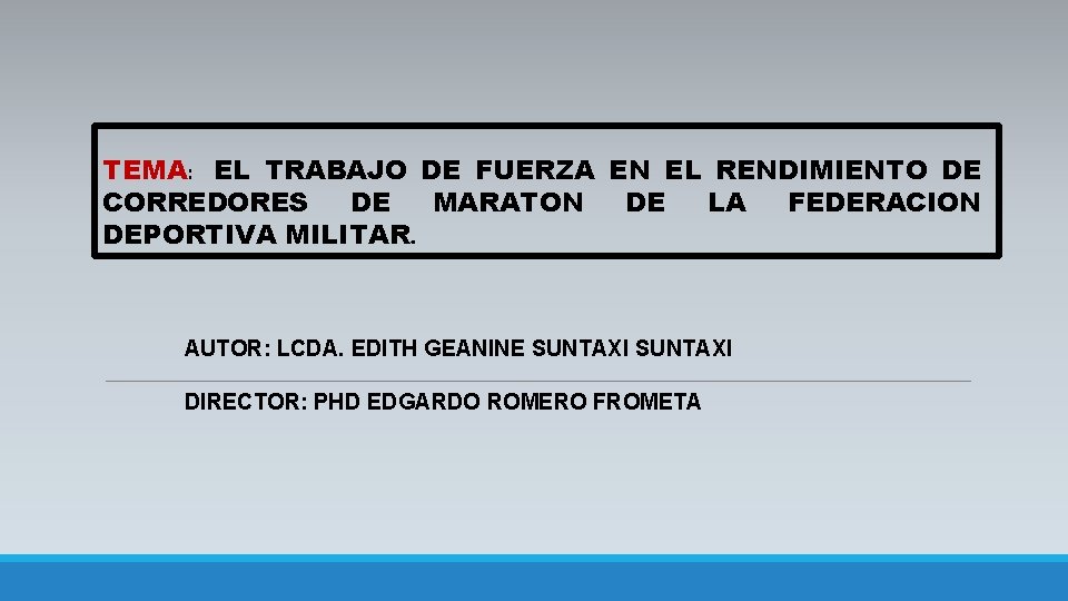  TEMA: EL TRABAJO DE FUERZA EN EL RENDIMIENTO DE CORREDORES DE MARATON DE