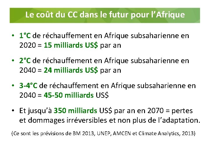 Le coût du CC dans le futur pour l’Afrique • 1°C de réchauffement en