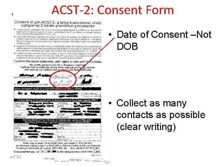 ACST-2: Consent Form • Date of Consent –Not DOB • Collect as many contacts