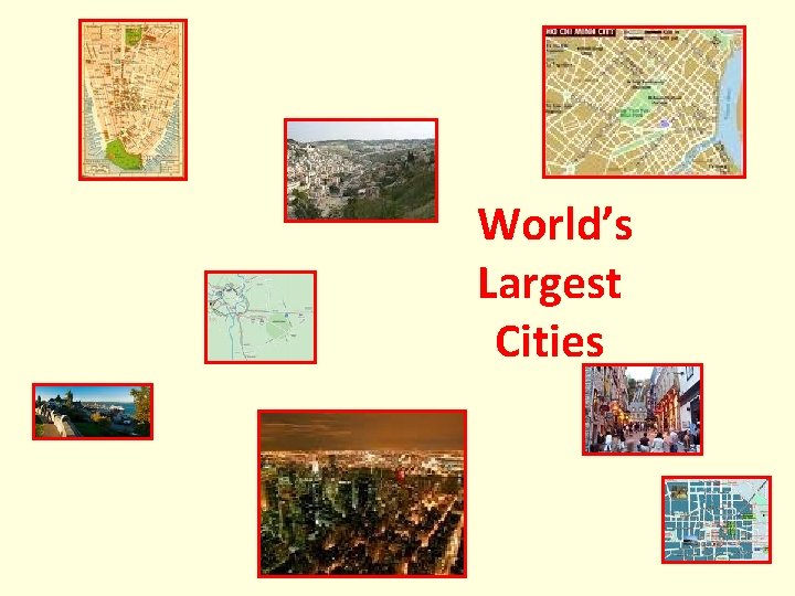 World’s Largest Cities 