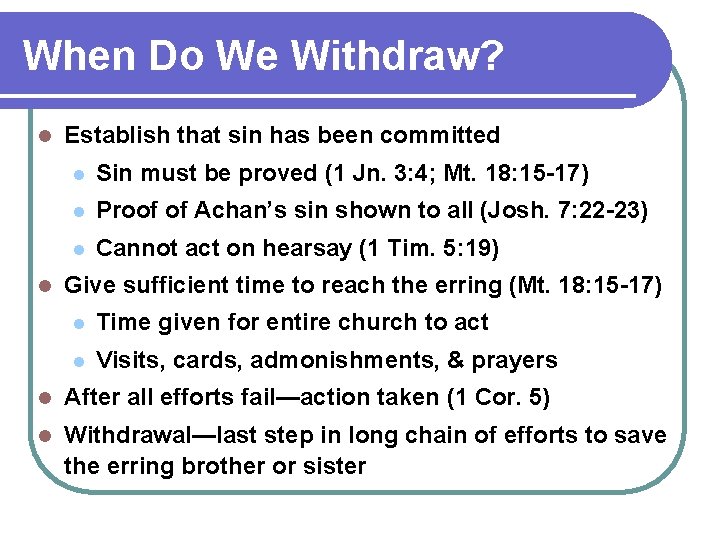 When Do We Withdraw? l l Establish that sin has been committed l Sin When Do We Withdraw? l l Establish that sin has been committed l Sin